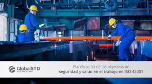 Planificación de los objetivos de seguridad y salud en el trabajo en ISO 45001