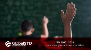 ISO 21001:2018 para las organizaciones educativas